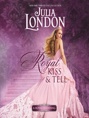 cover image of A Royal Kiss & Tell